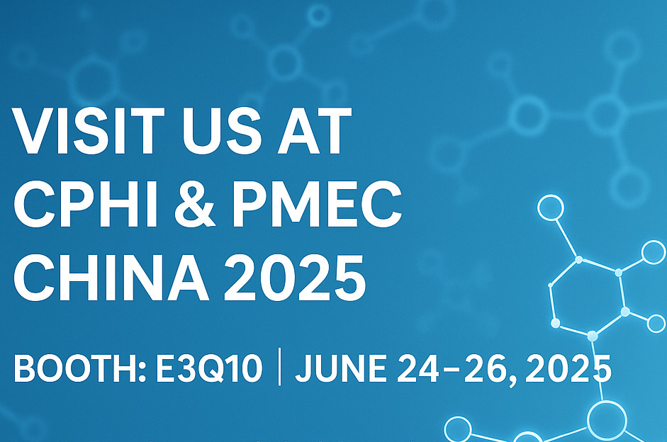 Encontre -nos na CPHI & PMEC China 2025 - Descubra nossas novas APIs e excipientes!